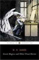 Count Magnus and Other Ghost Stories: The Complete Ghost Stories of M. R. James, Volume 1 foto