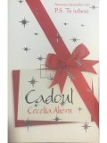 Cecelia Ahern - Cadoul (Editia: 2010)