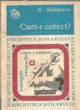 Cumpara ieftin Cum e corect? - N. Mihaescu