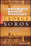 NOUA PARADIGMA A PIETELOR FINANCIARE-GEORGE SOROS-335166