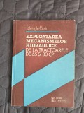Exploatarea mecanismelor hidraulice de la tractoarele de 65 si 80 CP