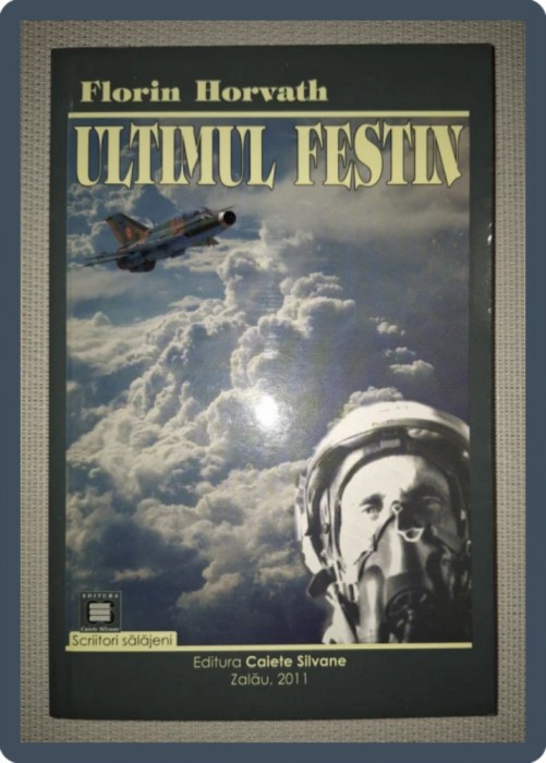 FLORIN HORVATH - ULTIMUL FESTIN