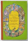 TOBIAS UND KELEMEN , LUMP , DER KUMMELING von ZOLTAN VERES , TEXT IN LIMBA GERMANA , 1974