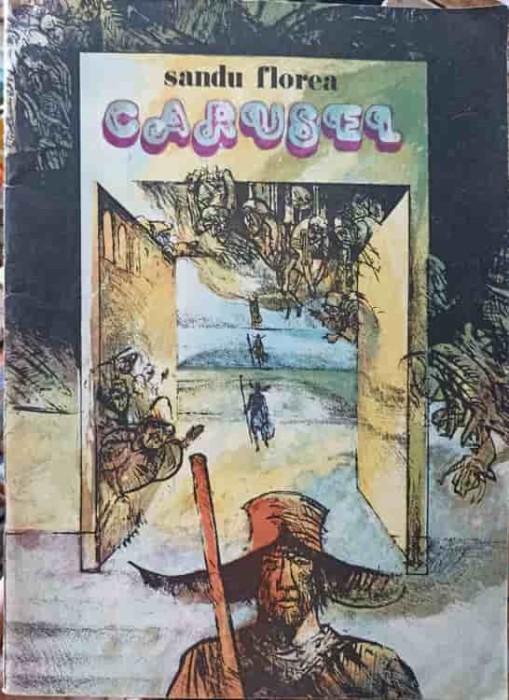 CARUSEL, POVESTIRE FANTASTICA IN CINCIZECI SI DOUA DE LITOGRAFII-SANDU FLOREA-244940