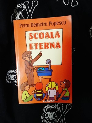 Petre Demetru Popescu - Scoala eterna foto