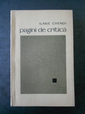 ILARIE CHENDI - PAGINI DE CRITICA foto