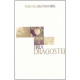 Firea dragostei - Filothei Faros
