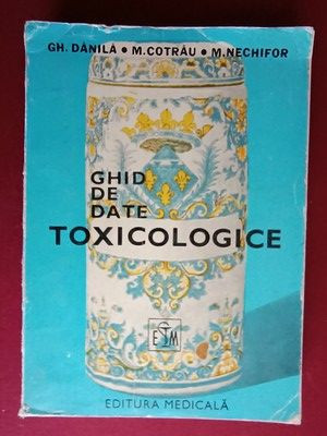 Ghid de date toxicologice- Gh.Danila, M.Cotrau foto