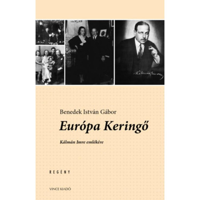Eur&oacute;pa Keringő - K&aacute;lm&aacute;n Imre eml&eacute;k&eacute;re - Benedek Istv&aacute;n G&aacute;bor
