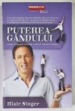 PUTEREA GANDULUI SAU STAPANIREA VOCII INTERIOARE de BLAIR SINGER , 2013 * MICI DEFECTE COPERTA