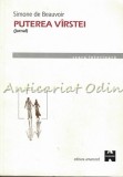 Cumpara ieftin Puterea Varstei. Jurnal - Simone De Beauvoir