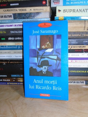 JOSE SARAMAGO - ANUL MORTII LUI RICARDO REIS , 2003 # foto
