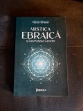 Mistica Ebraică și Deschiderea Cerurilor - Naran Gheser