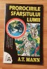 Prorocirile sfarsitului lumii de A. T. Mann