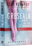 Greseala (seria Off-campus, vol. 2) - Epica