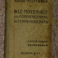 Le Moyen Age et le commencement des temps modernes / Albet Malet