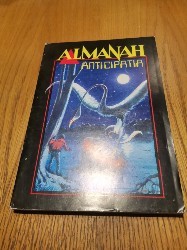 ALMANAH ANTICIPATIA 1994 - Mihai-Dan Pavelescu (redactor) - 272 p. foto