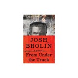 From Under the Truck: A Memoir
