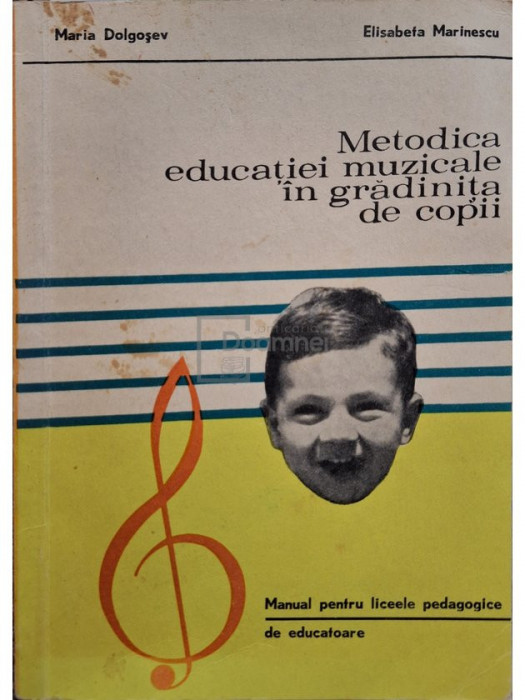 Maria Dolgosev - Metodica educatiei muzicale in gradinita de copii (editia 1972)