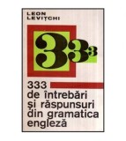 Leon D. Levitchi - 333 de intrebari si raspunsuri din gramatica