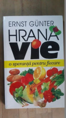 Hrana vie. O speranta pentru fiecare- Ernst Gunter foto