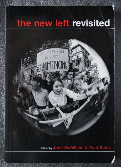John McMillian; Paul Buhle (ed.) - The New Left Revisited