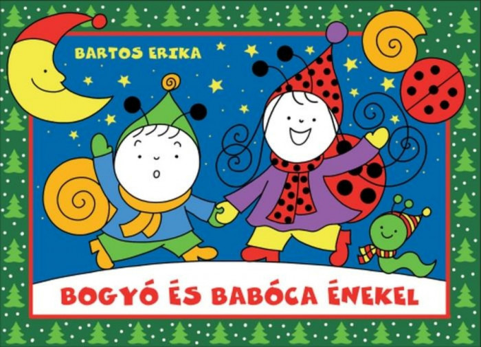 Bogy&oacute; &eacute;s Bab&oacute;ca &eacute;nekel - Bartos Erika