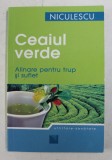 CEAIUL VERDE - ALINARE PENTRU TRUP SI SUFLET , 2008