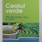 CEAIUL VERDE - ALINARE PENTRU TRUP SI SUFLET , 2008