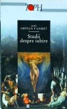 Jose Ortega y Gasset - Studii despre iubire