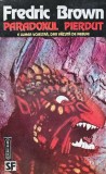 Cumpara ieftin Paradoxul pierdut - 1993 - Fredric Brown (XE90)