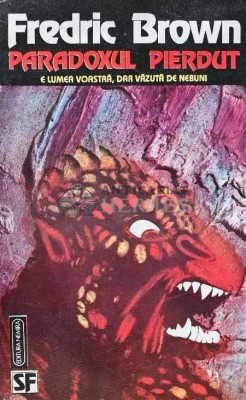 Paradoxul pierdut - 1993 - Fredric Brown (XE90) foto