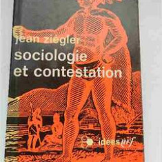 Sociologie et contestation / Jean Ziegler