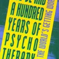 We've Had a Hundred Years of Psychotherapy--And the World's Getting Worse