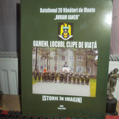 BATALIONUL 26 VANATORI DE MUNTE ''AVRAM IANCU'' : OAMENI,LOCURI , BRAD , 2009