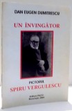 UN INVINGATOR , PICTORUL SPIRU VERGULESCU de DAN EUGEN DUMITRESCU , 2004