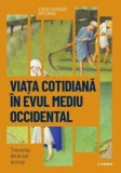 Viata cotidiana in Evul Mediu Occidental. Trecerea de la sat la oras/***