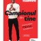 Campionul din tine. Cum să c&acirc;știgi &bdquo;meciul&rdquo; cu mintea ta - Marcus Rashford, Carl Anka, Katie Warriner