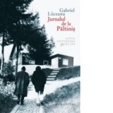 Jurnalul de la Paltinis. Un model paideic in cultura umanista. Editie aniversara 30 de ani - Gabriel Liiceanu