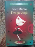 DRAGA VIATA - ALICE MUNRO