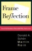 Frame Reflection: Toward the Resolution of Intractable Policy Controversies