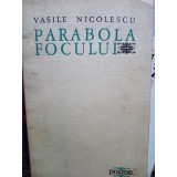 Vasile Nicolescu - Parabola focului (Editia: 1967)