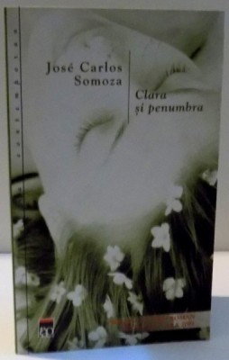 CLARA SI PENUMBRA de JOSE CARLOS SOMOZA , 2004 foto