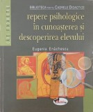 Repere psihologice in cunoasterea si descoperirea elevului - Eugenia Enachescu