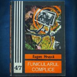 Cumpara ieftin Funicularul Complice - Eugen Hrusca - Carte Beletristica Aventura