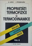 PROPRIETATI TERMOFIZICE SI TERMODINAMICE: SOLIDE, LICHIDE, GAZE VOL.2-A. LECA, I. PRISECARU-241994