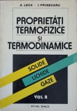 PROPRIETATI TERMOFIZICE SI TERMODINAMICE: SOLIDE, LICHIDE, GAZE VOL.2-A. LECA, I. PRISECARU