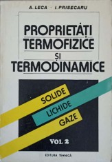 PROPRIETATI TERMOFIZICE SI TERMODINAMICE: SOLIDE, LICHIDE, GAZE VOL.2-A. LECA, I. PRISECARU-241994
