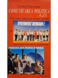 Gabriel Thoveron - Comunicarea politica azi (Editia: 1996)