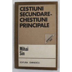 CESTIUNI SECUNDARE . CHESTIUNI PRINCIPALE de MIHAI SIN , 1983